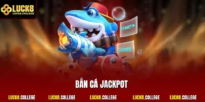 Bắn cá Jackpot