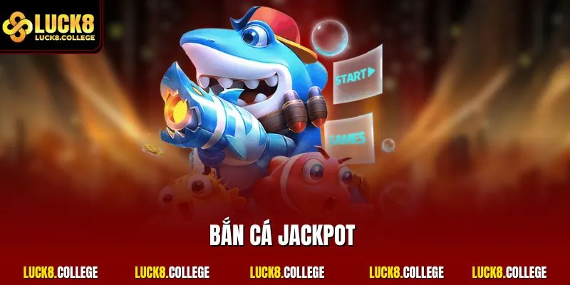 Bắn cá Jackpot