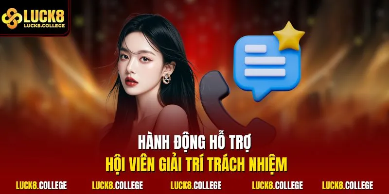 Hành động hỗ trợ hội viên giải trí trách nhiệm