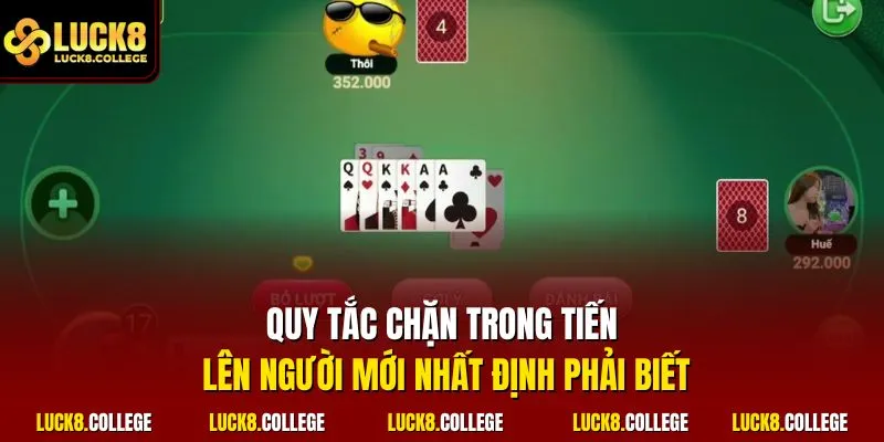 Quy tắc chặn trong tiến lên người mới nhất định phải biết