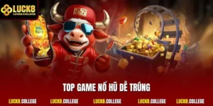 Top game nổ hũ dễ trúng